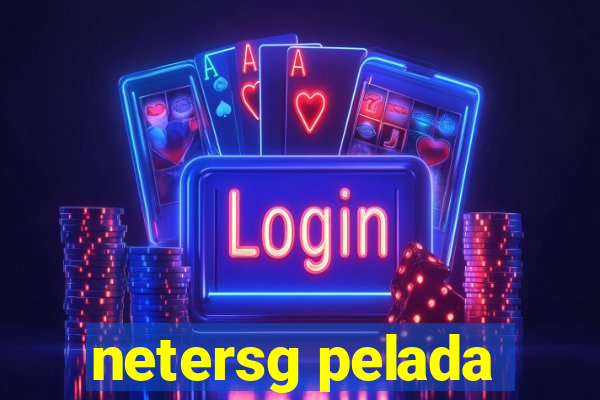 netersg pelada
